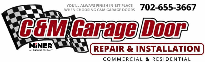 C&M Garage Door Repair & Installation - You'll Always Finish in 1st Place When Choosing C&M Garage Door Repair & Installation -702-655-3667